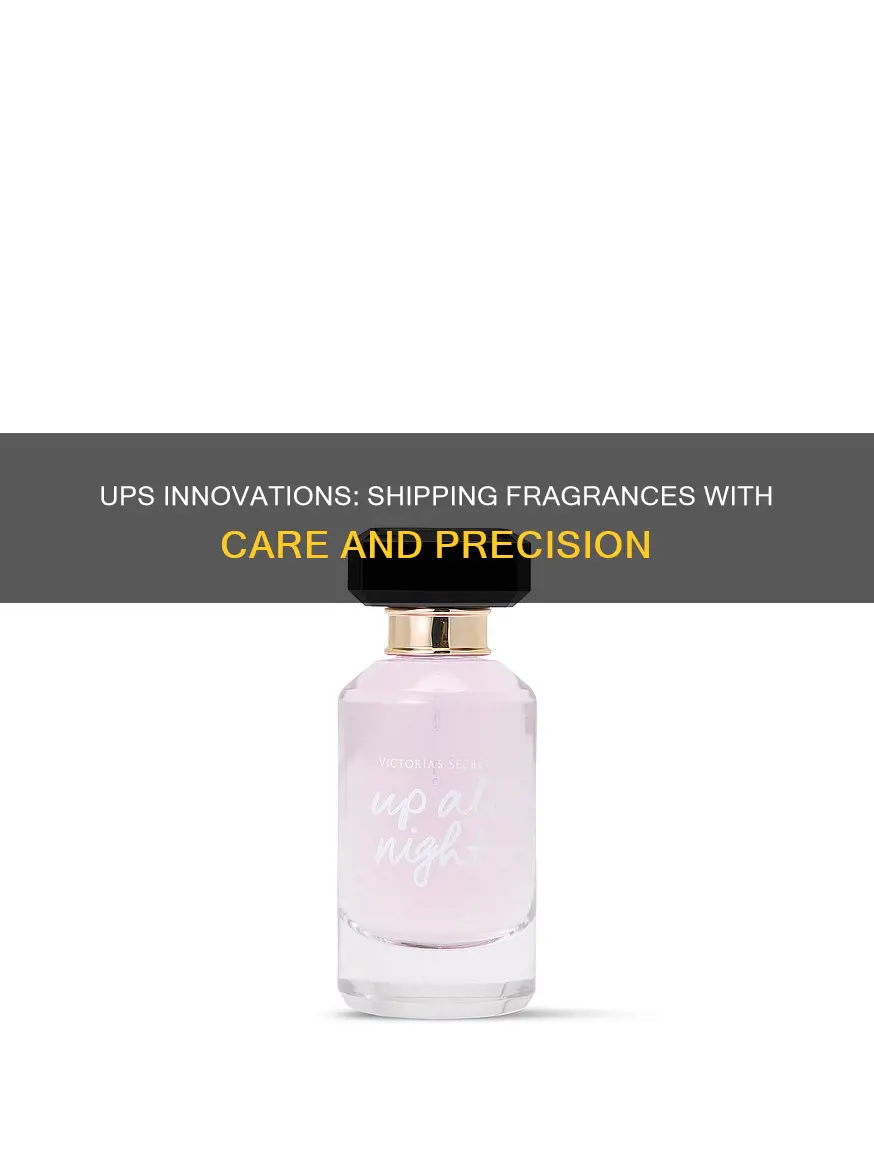 can ups innovations ship fragrances