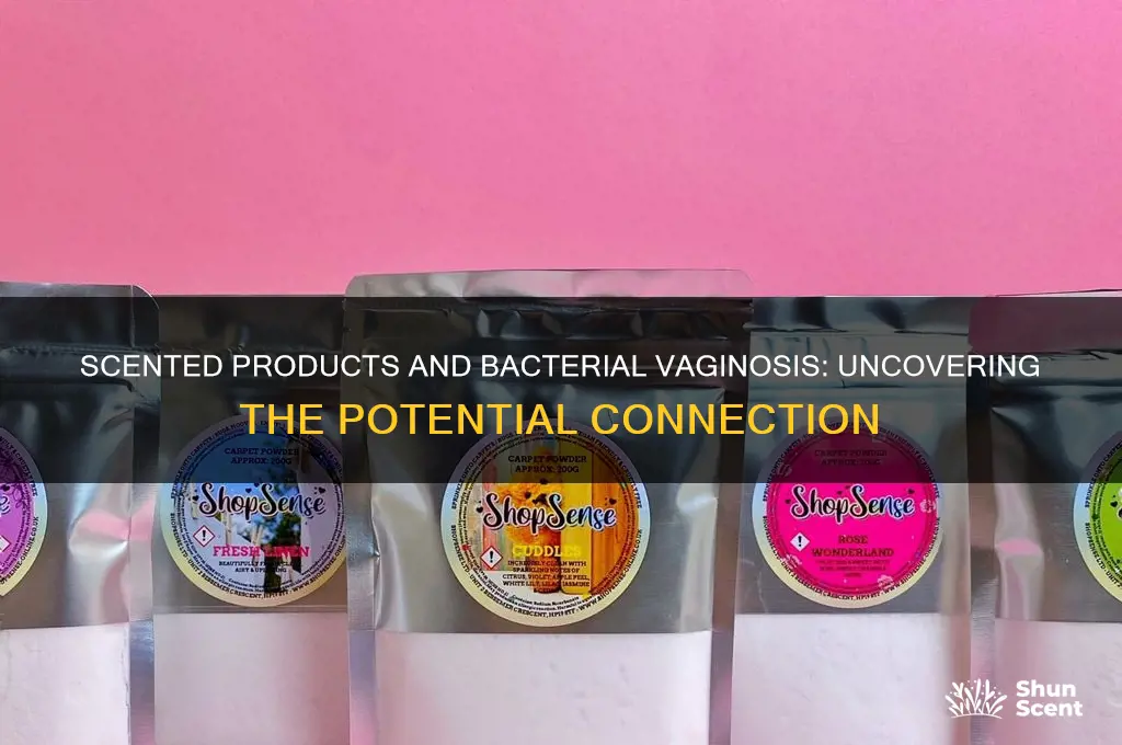 can using scented products cause bacterial vaginosis