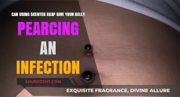 Scented Soaps and Belly Piercings: Infection Risk Explained