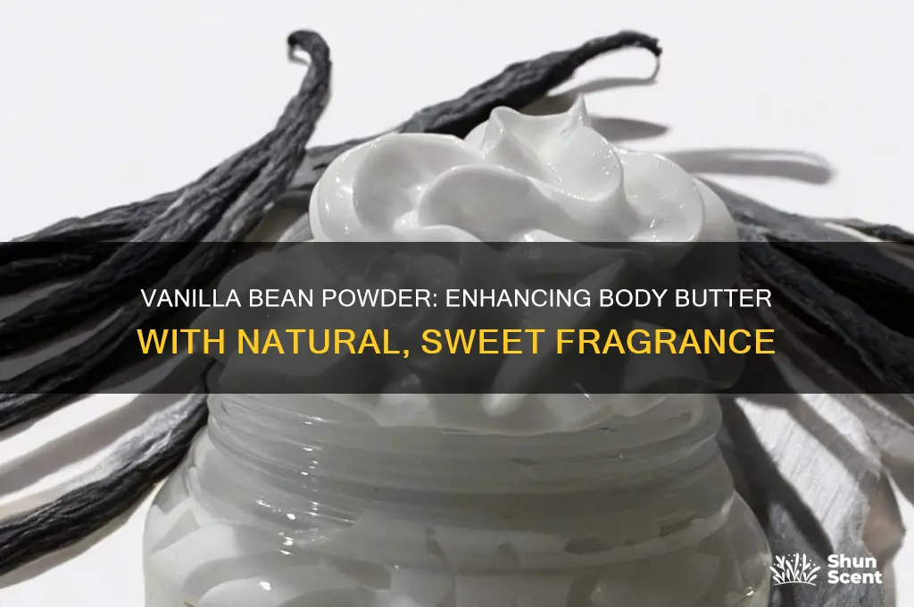 can vanilla bean powder scent body butter