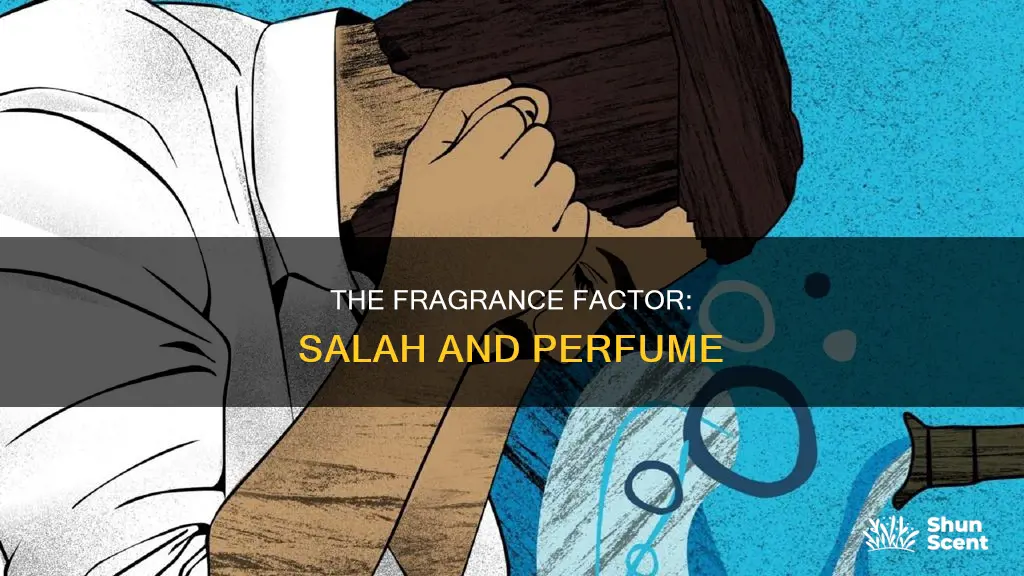 can we apply perfume and perform salah