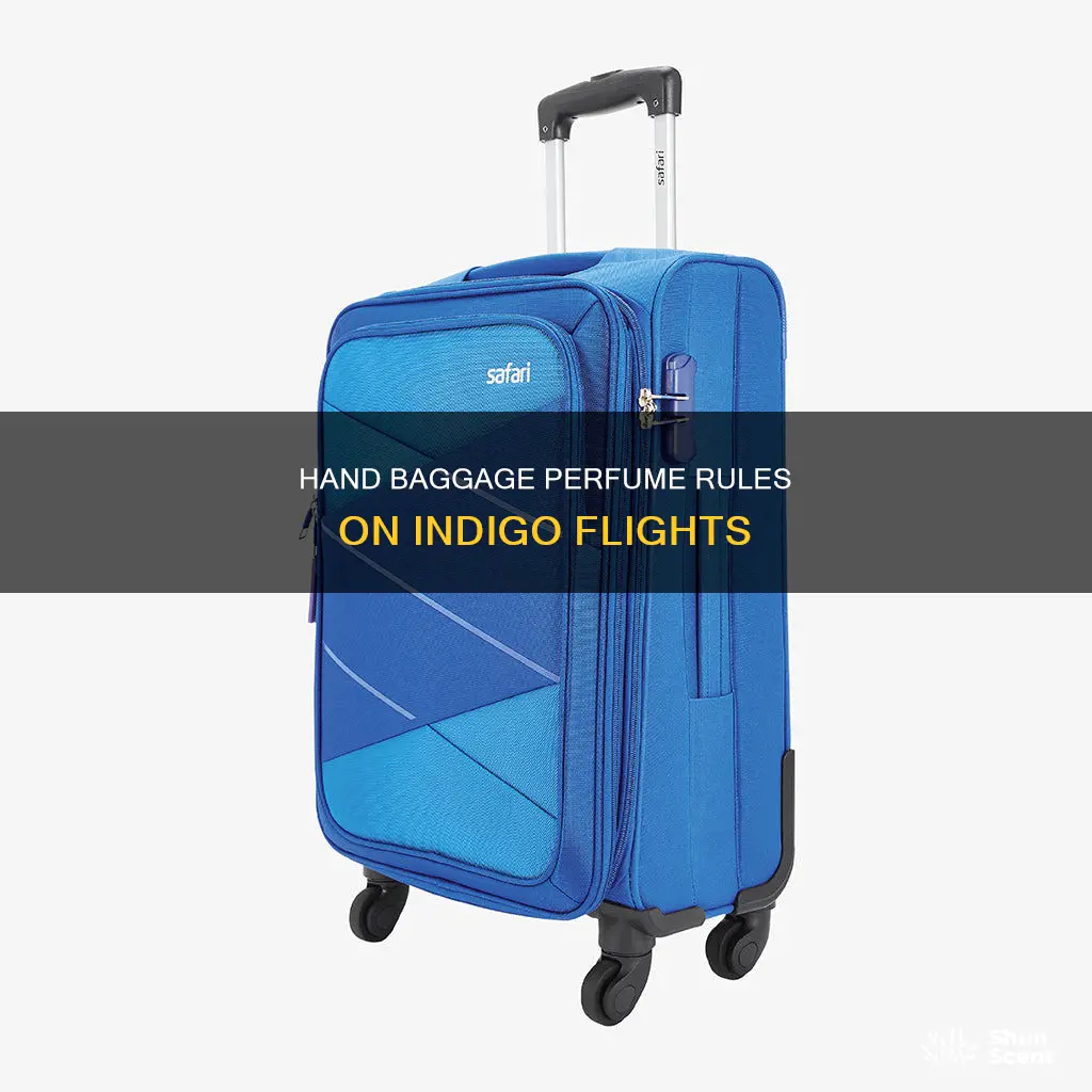 can we carry perfume in hand baggage in indigo