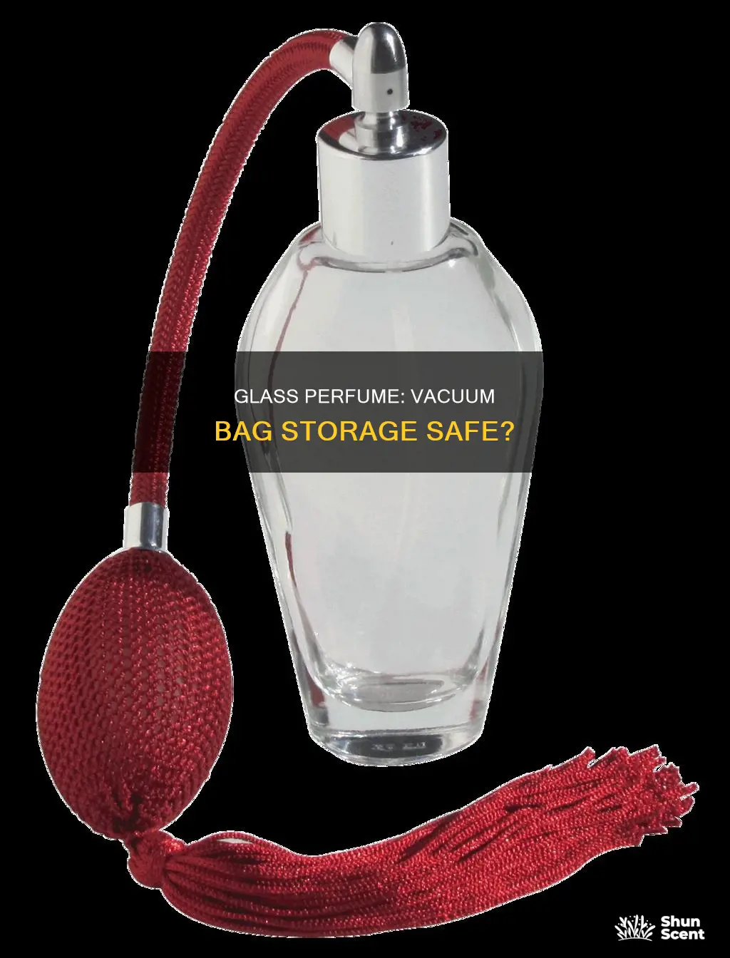 can we put glass perfume in the vacuum bag