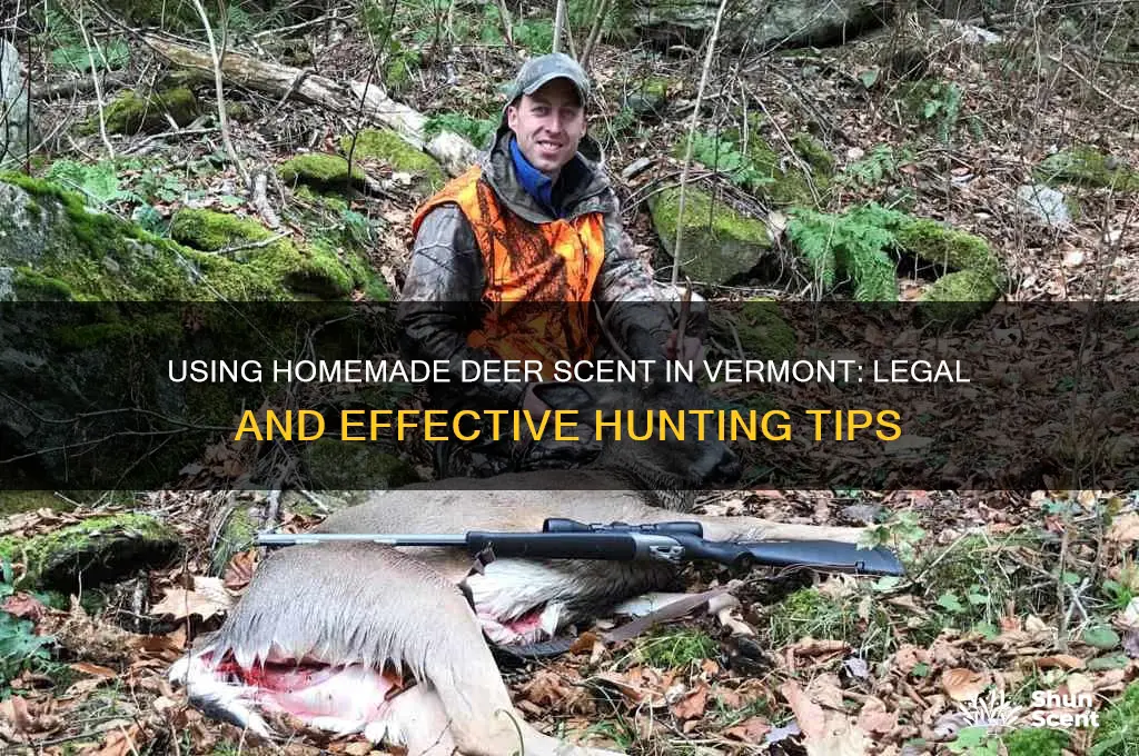 can we use home made deer scent in vermont