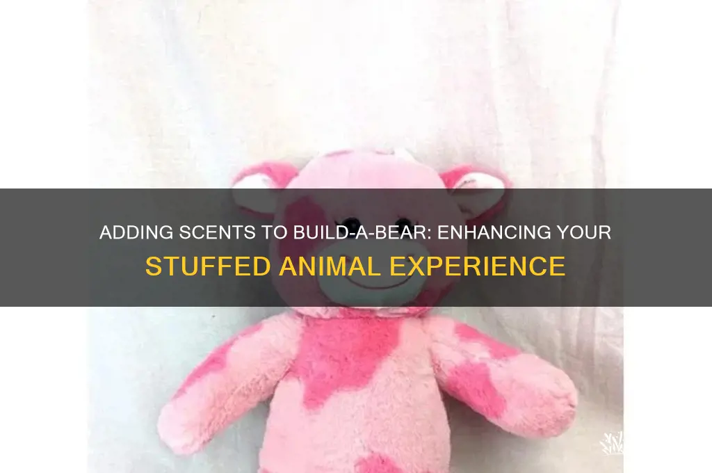 can you add a scent to a build a bear