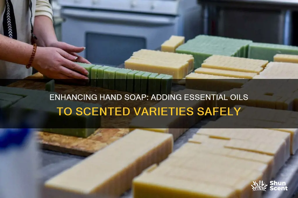can you add essential oils to already scented hand soap