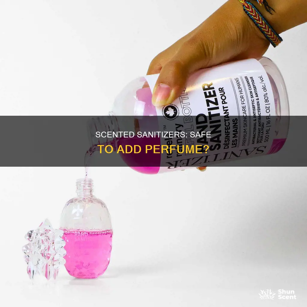 can you add perfume to hand sanitizer