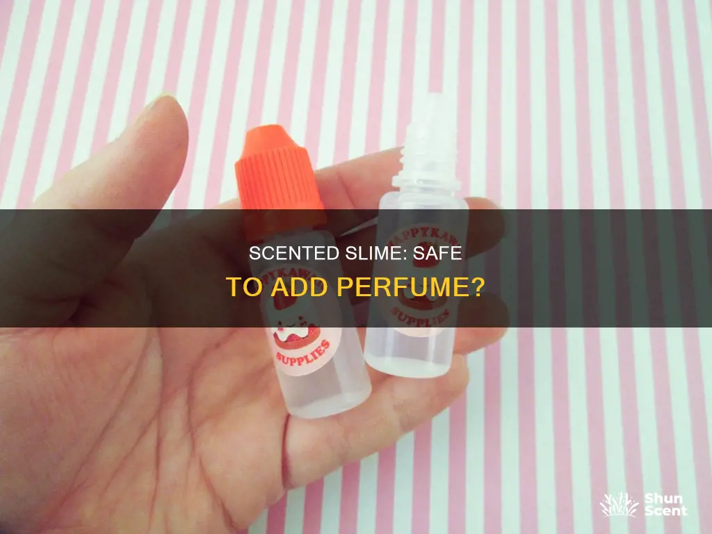 can you add perfume to slime