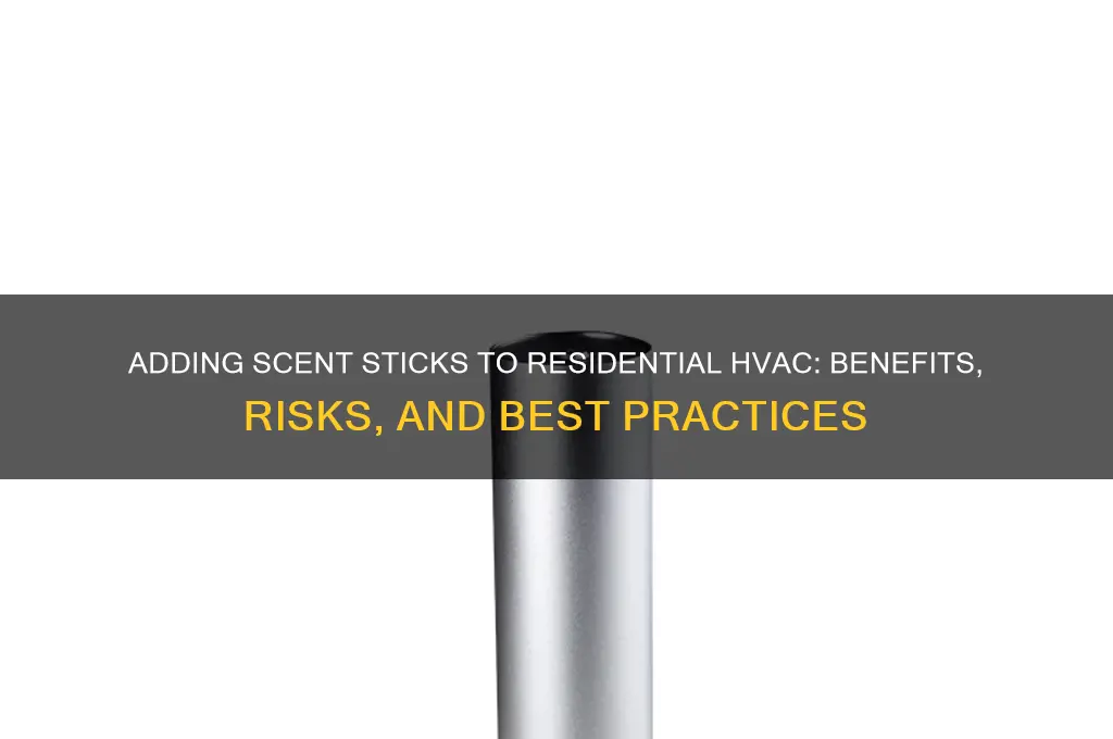 can you add scent sticks to residential hvac system