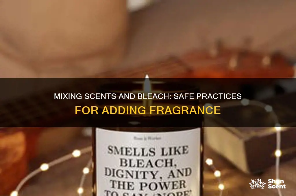 can you add scent to bleach