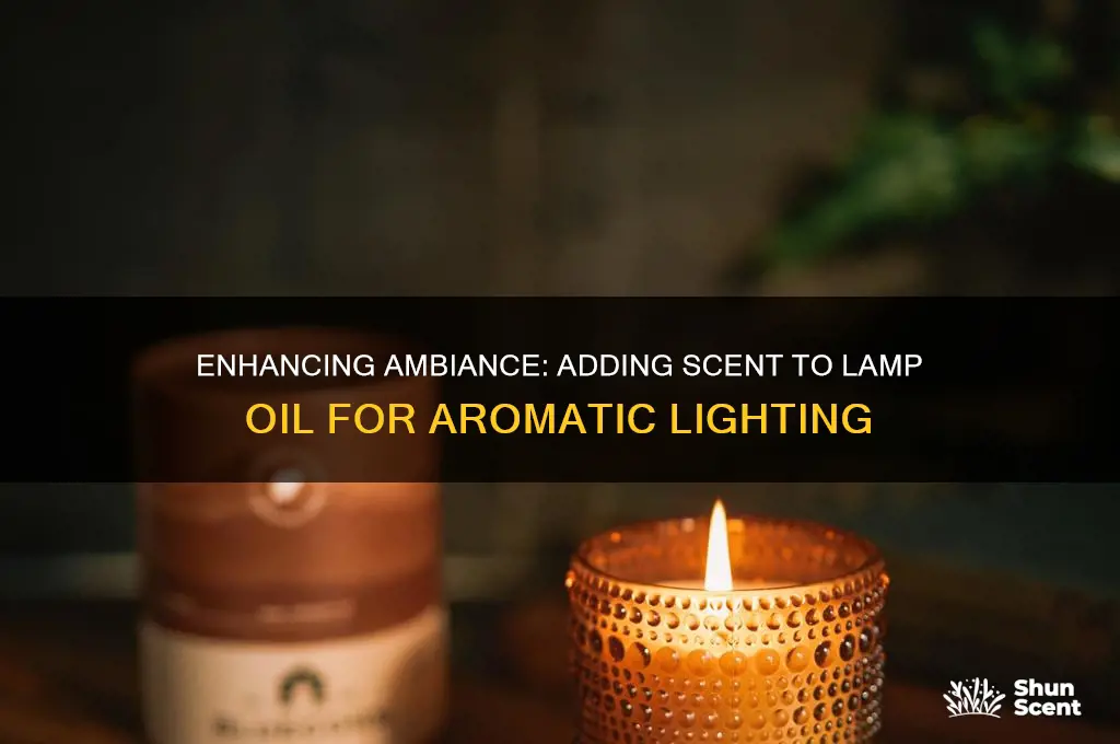 can you add scent to lamp oil