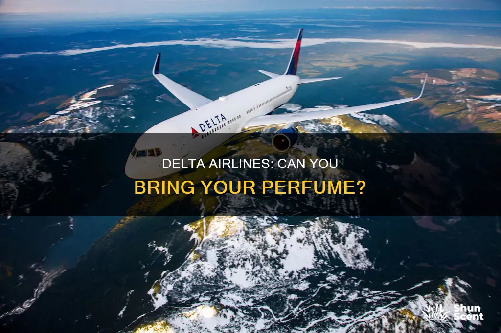 can you bring perfume on delta airlines