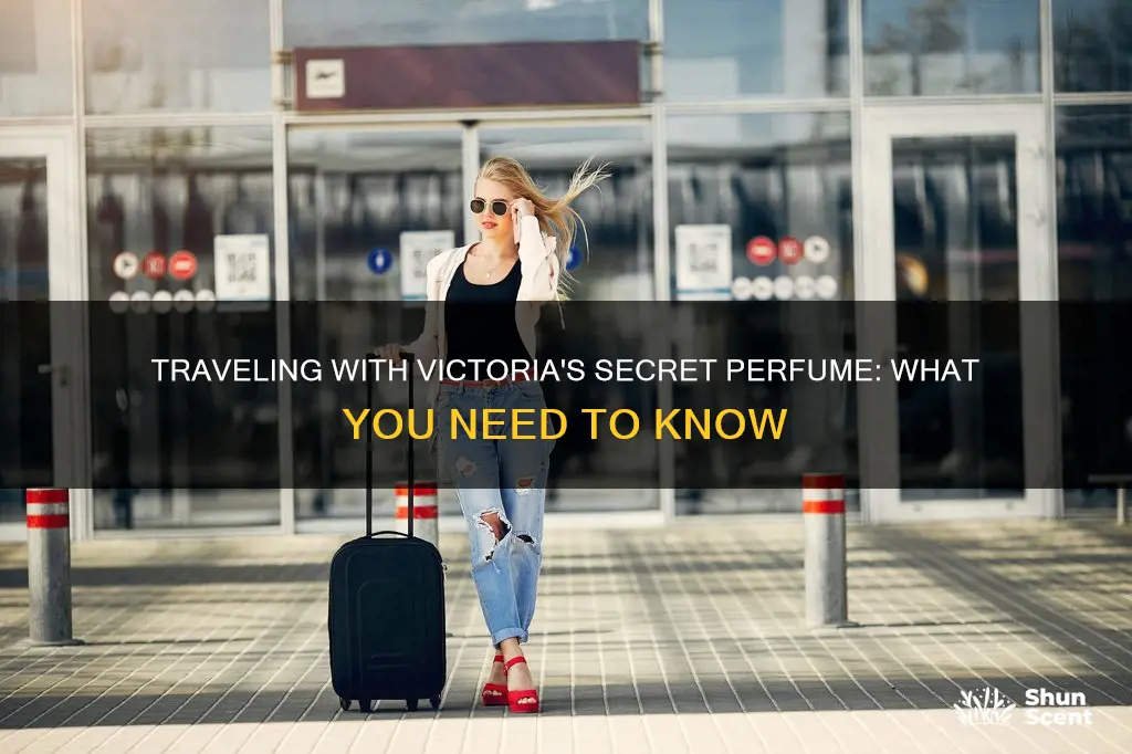 can you bring victoria secret perfume on a plane