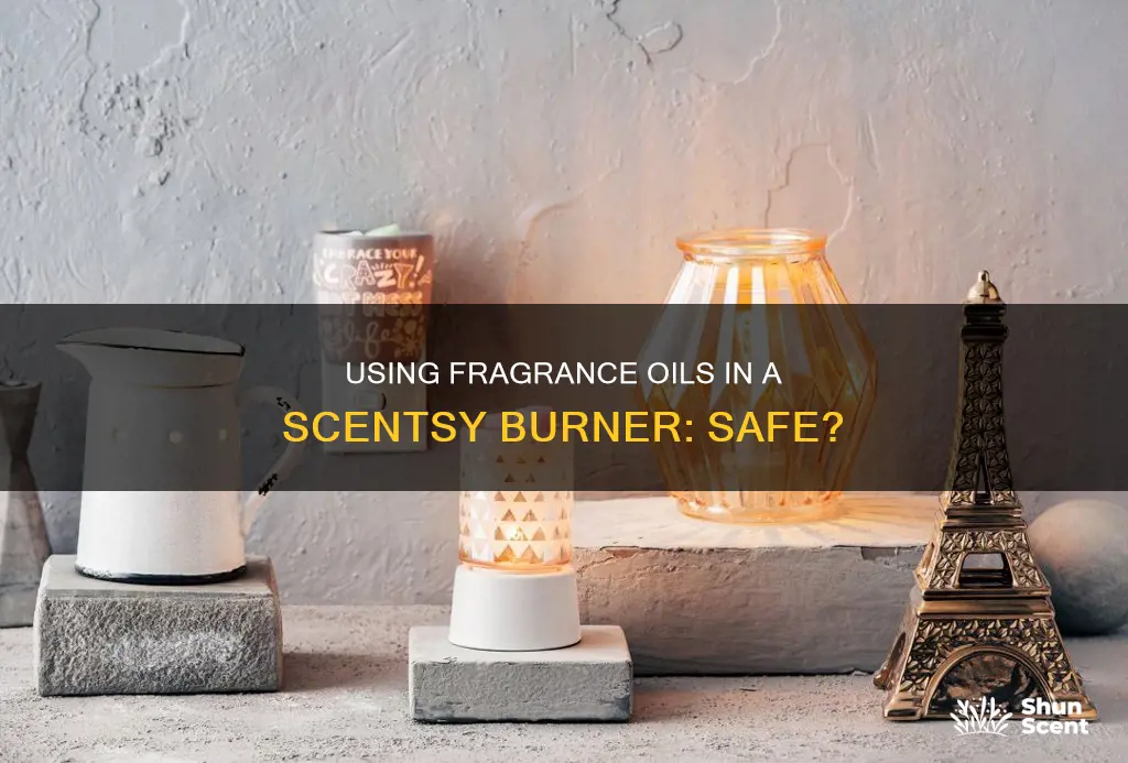 can you burn fragrance oils in scentsy burner