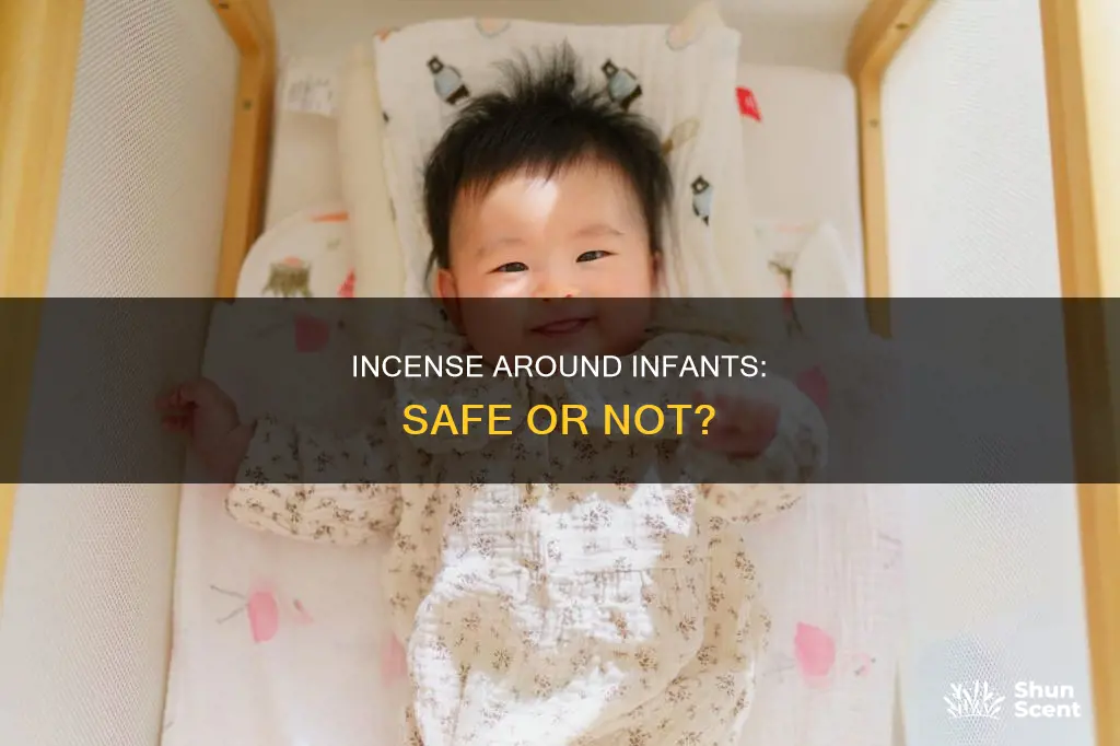 can you burn incense around a baby