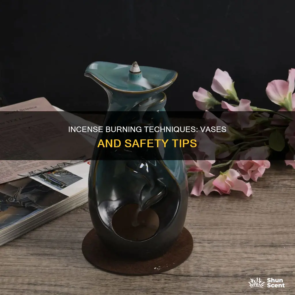 can you burn incense in a vase