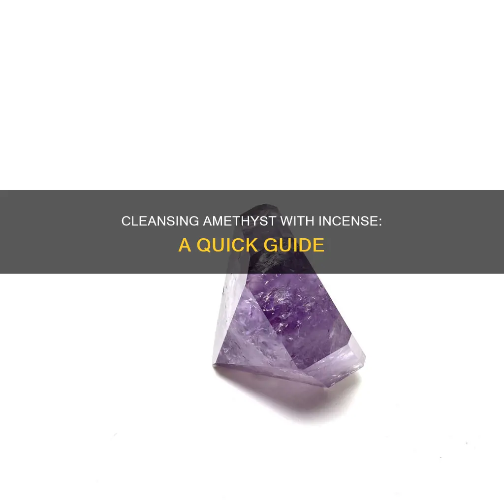 can you cleanse amethyst with incense