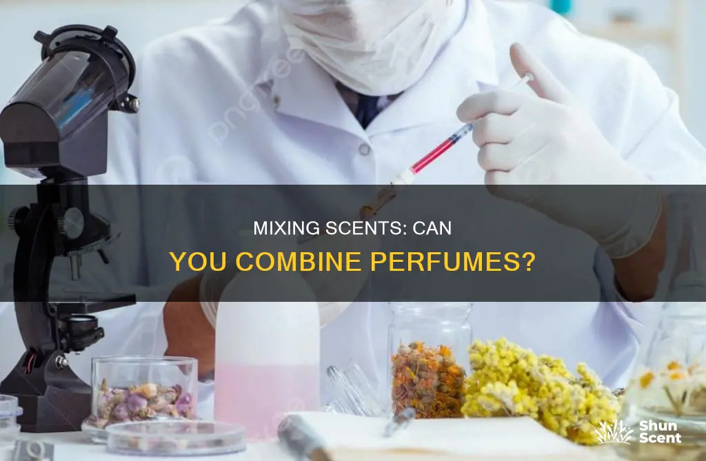 can you combine perfumes