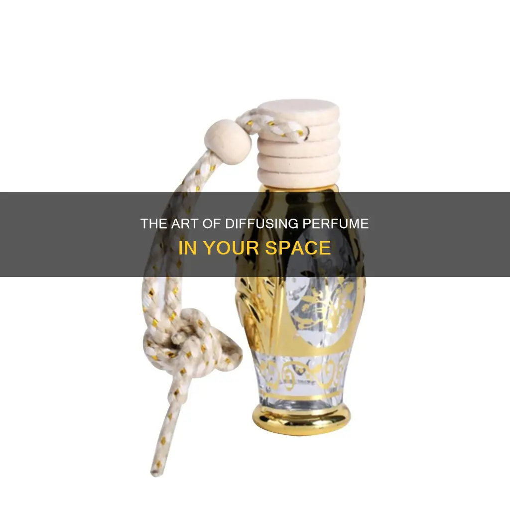 can you diffuse perfume