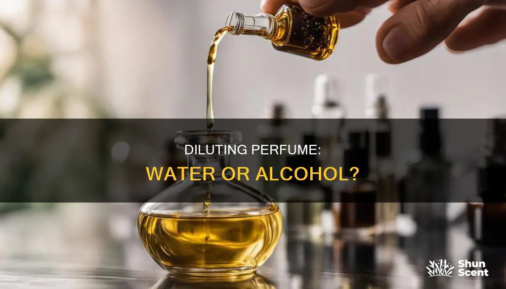 can you dilute perfume with water