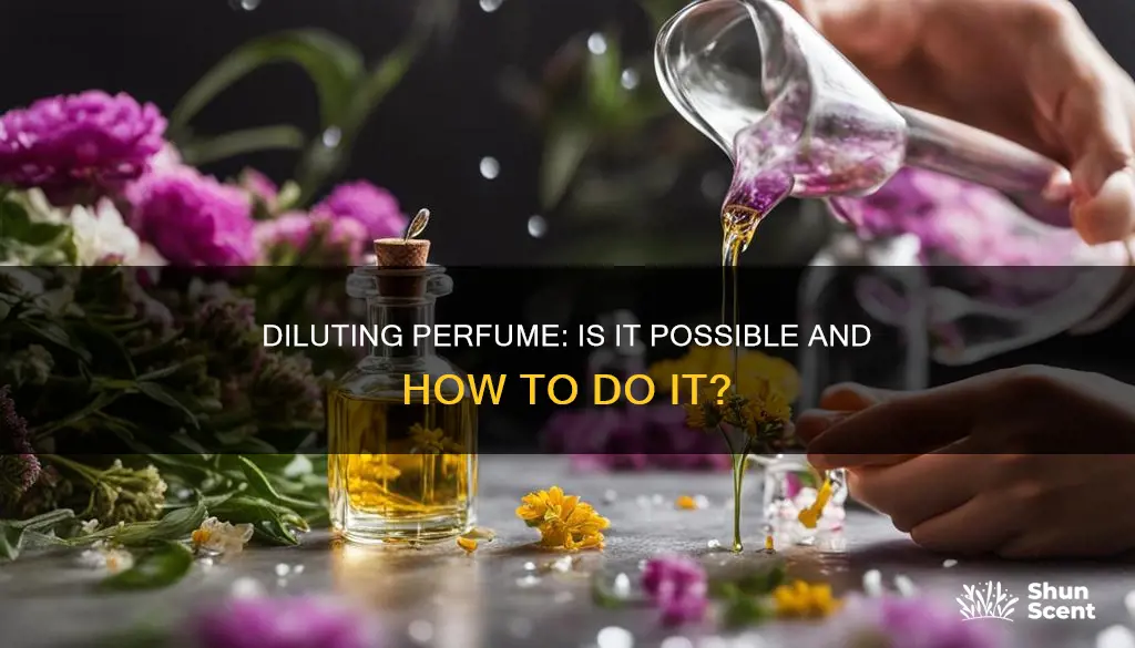 can you dilute perfume