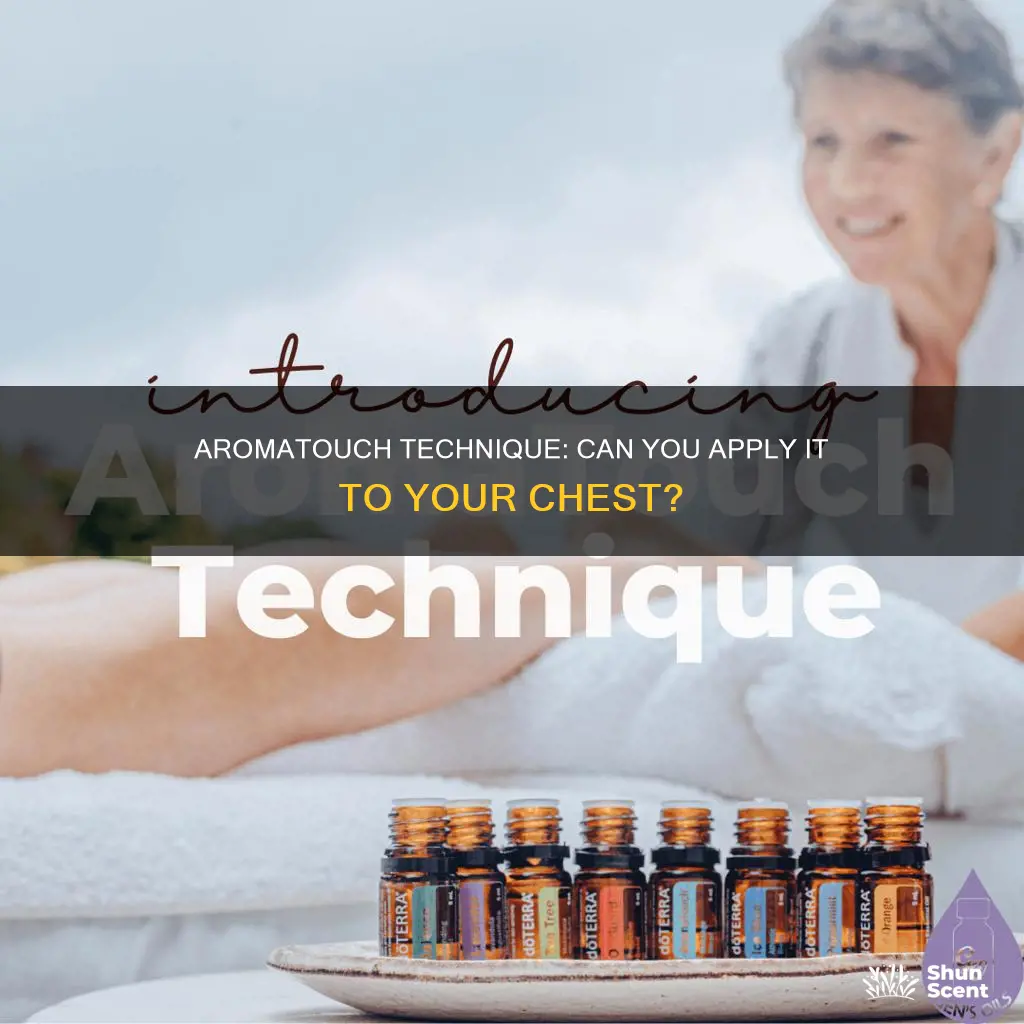 can you do aroma touch on the chest