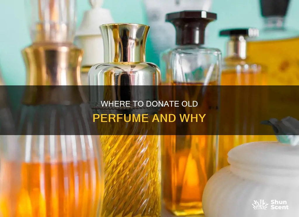 can you donate old perfume