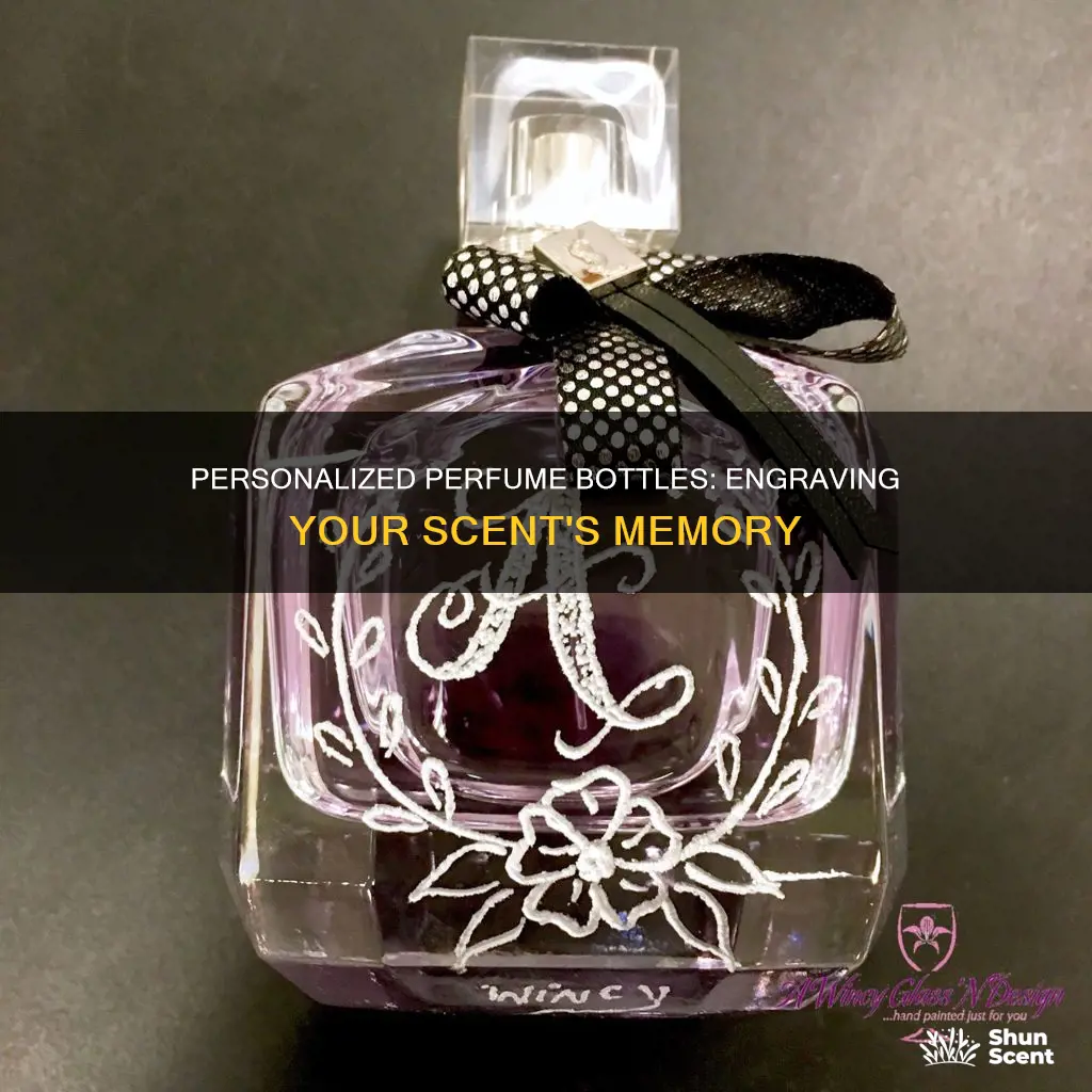 can you engrave perfume bottles
