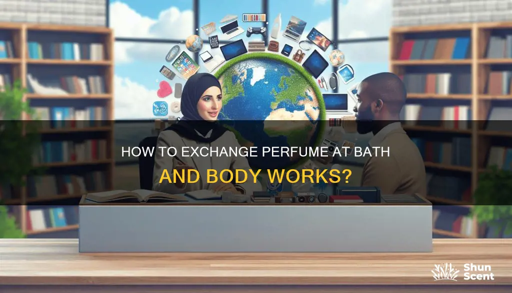 can you exchange perfume at bath and body works