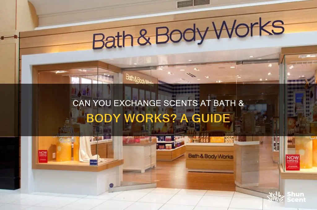 can you exchange scents at bath and body works