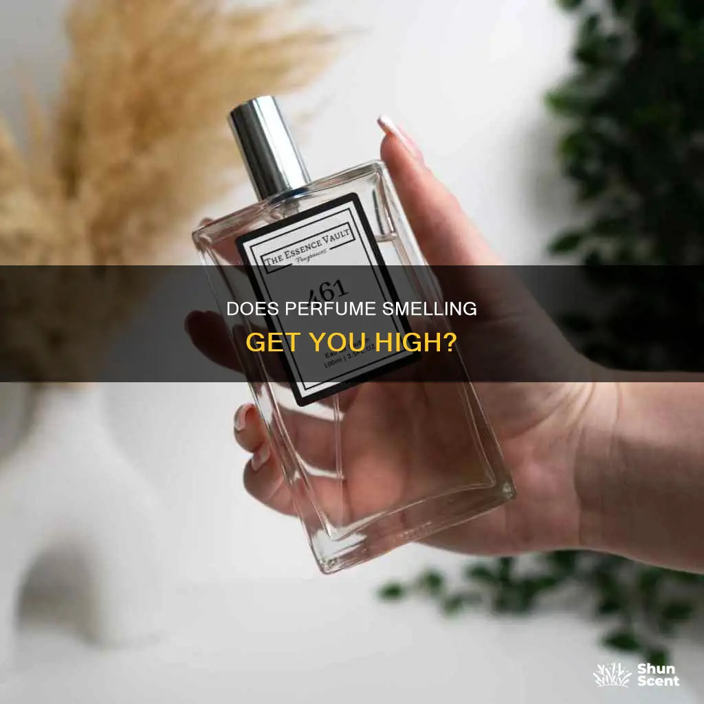 can you get high by smelling perfume