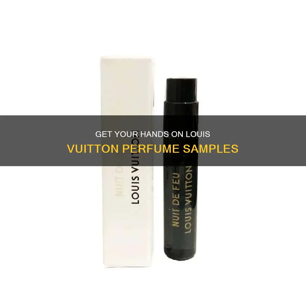 can you get louis vuitton perfume samples