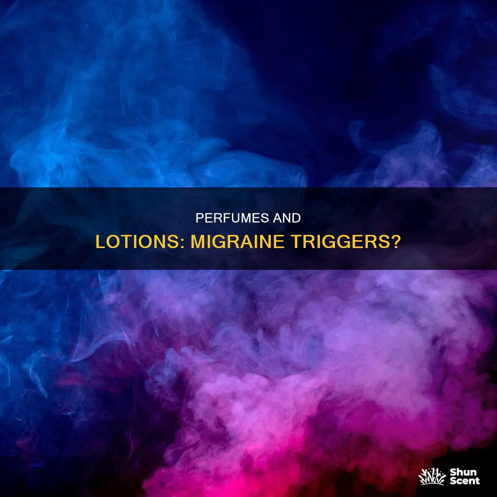 can you get migraines from perfum and lotions