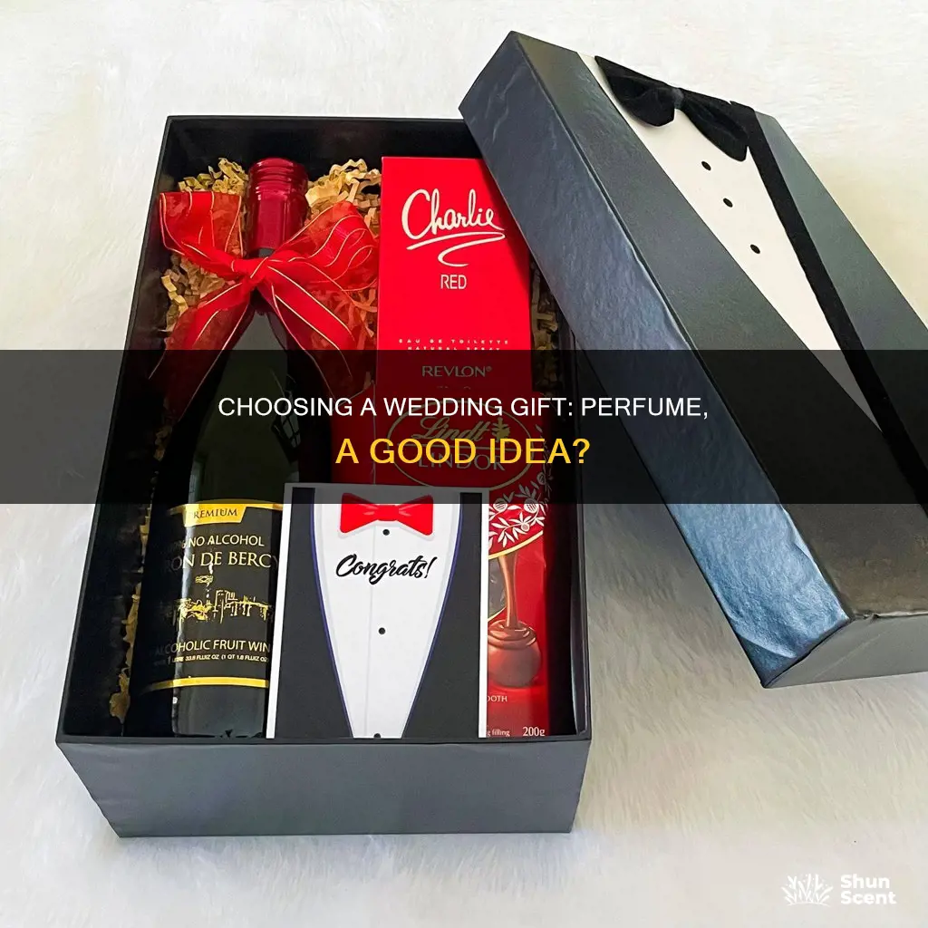 can you give perfume as a wedding gift