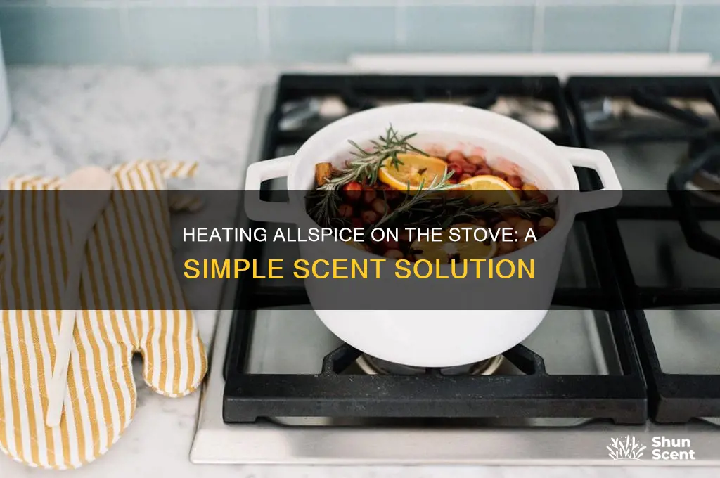 can you heat allspice on the stove for scent