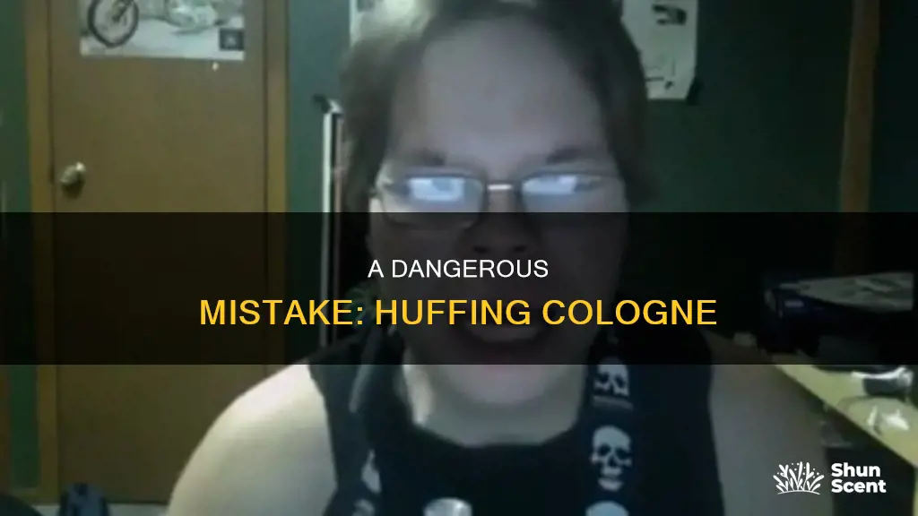 can you huff cologne