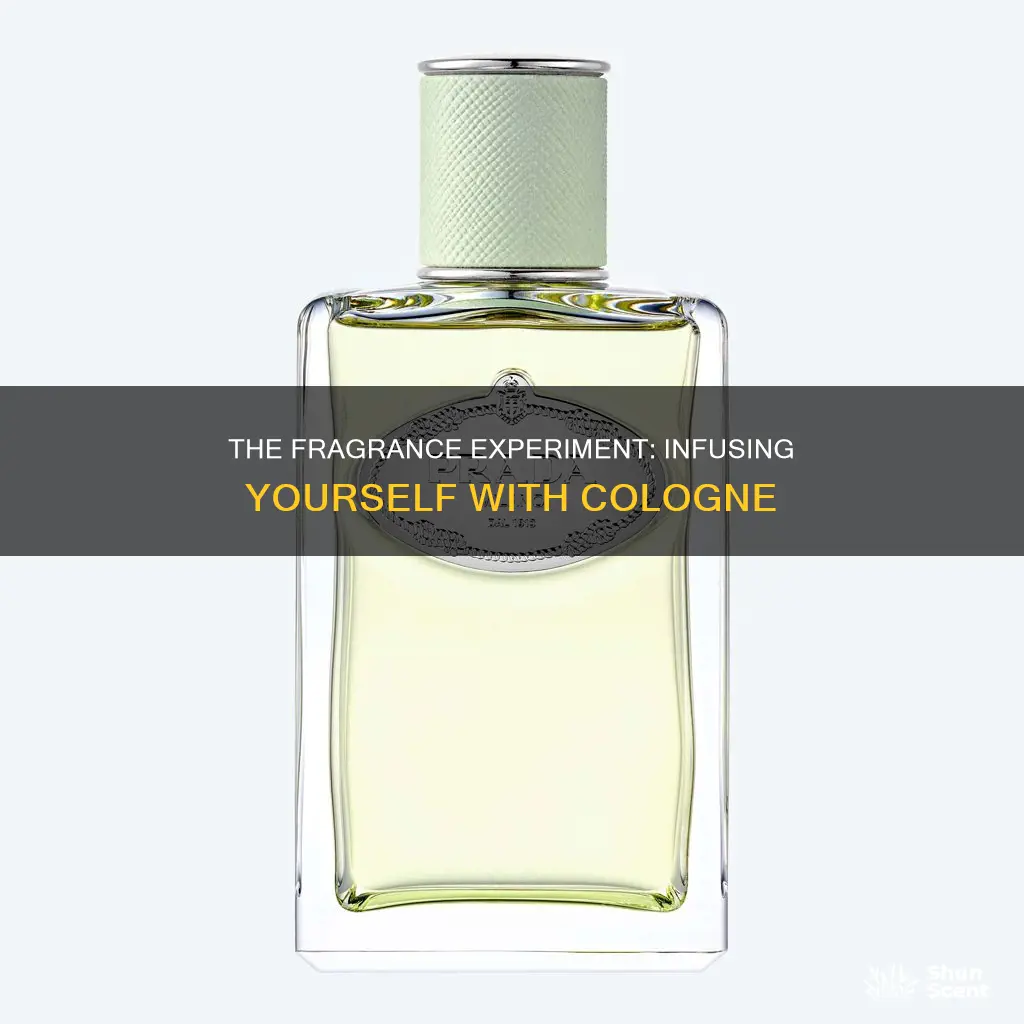 can you infuse yourself with cologne