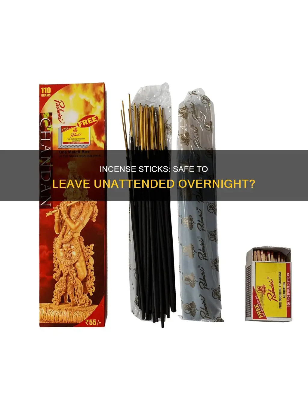 can you leave out incense stick overnight