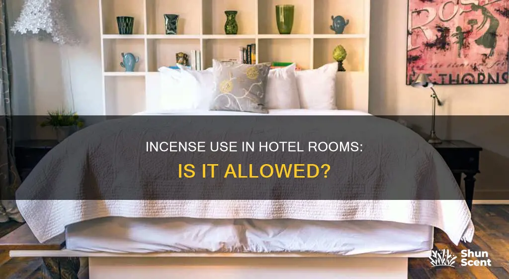 can you light incense in a hotel room