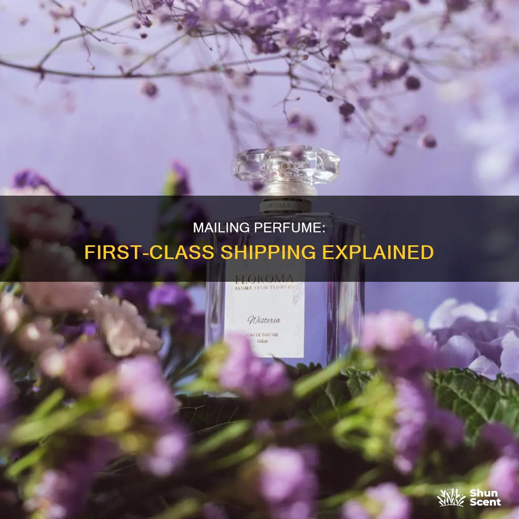 can you mail perfume first class