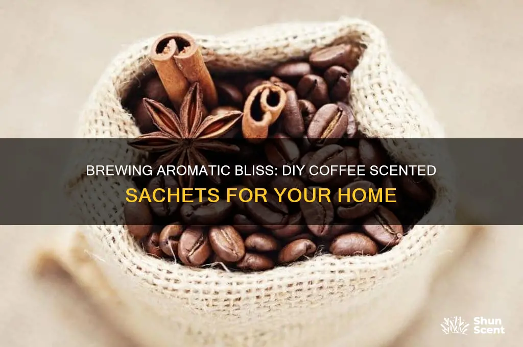 can you make coffee scented sachets