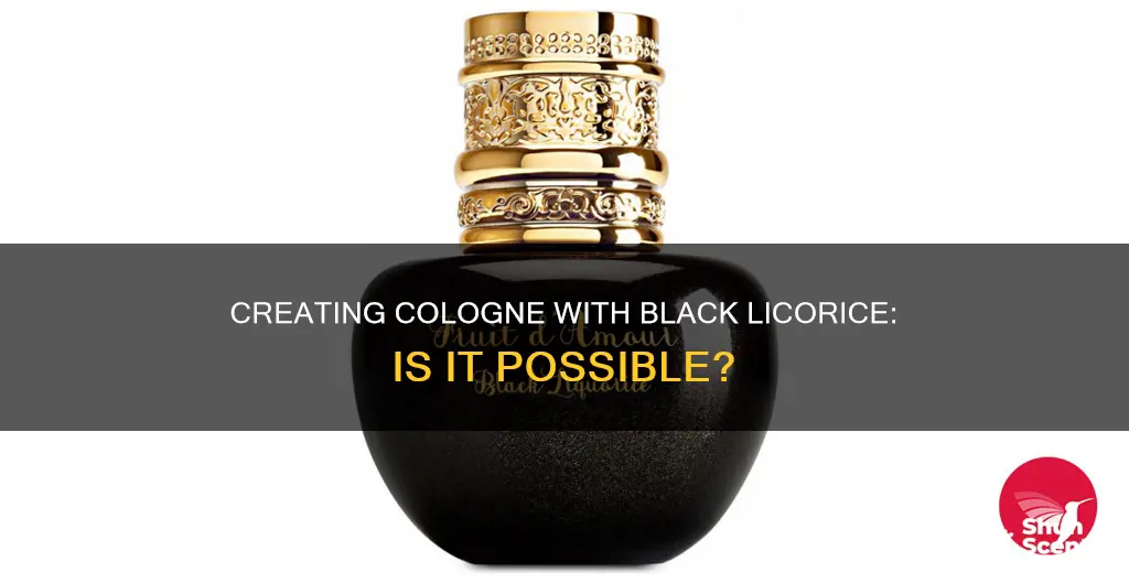 can you make cologne with black licorice