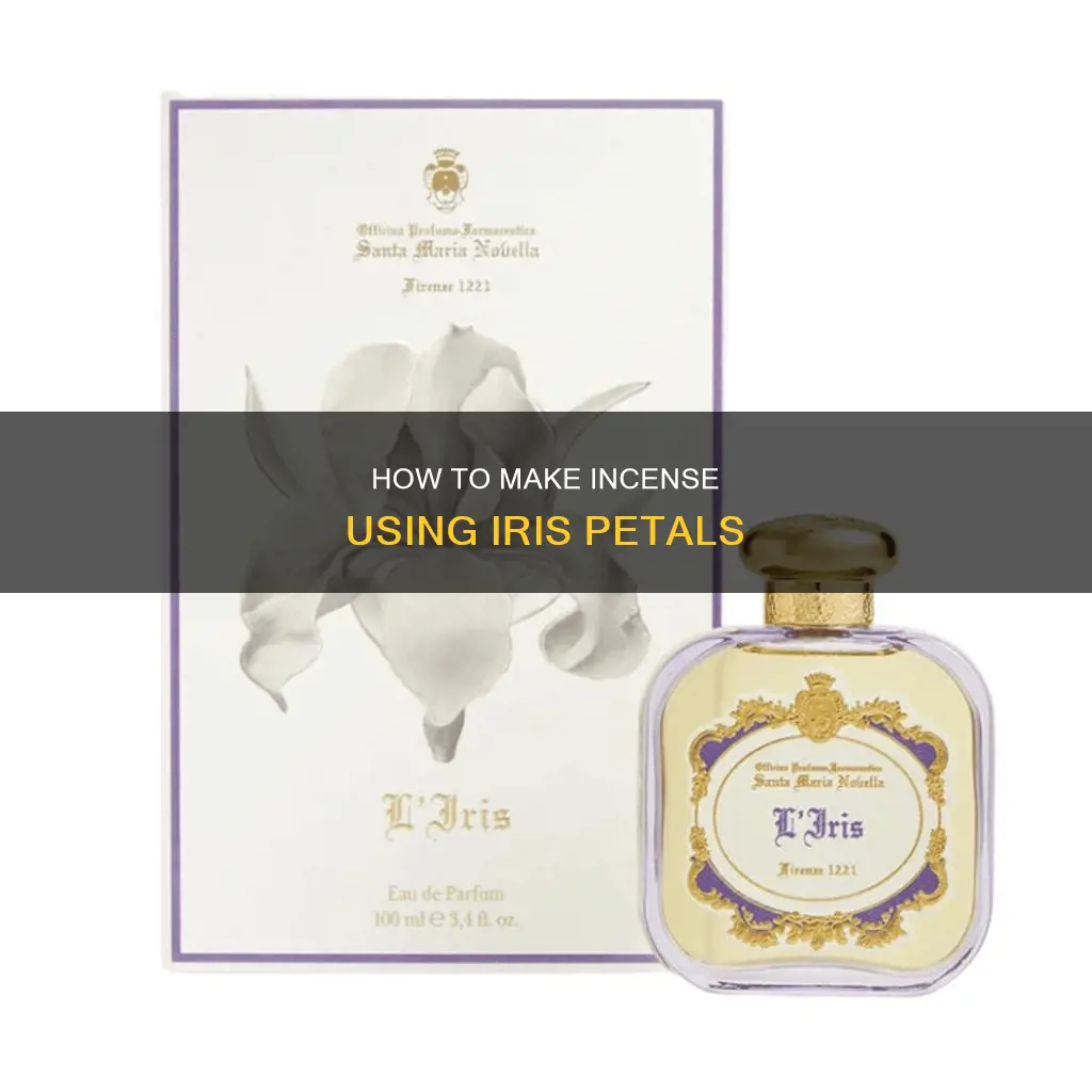 can you make incense from iris