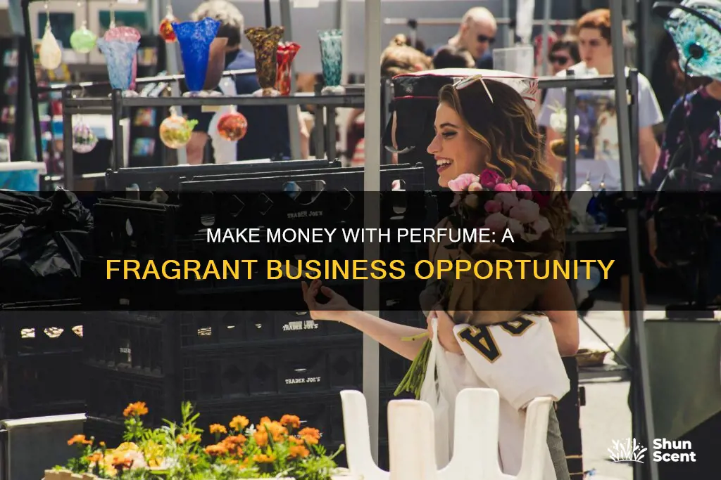 can you make money selling perfume