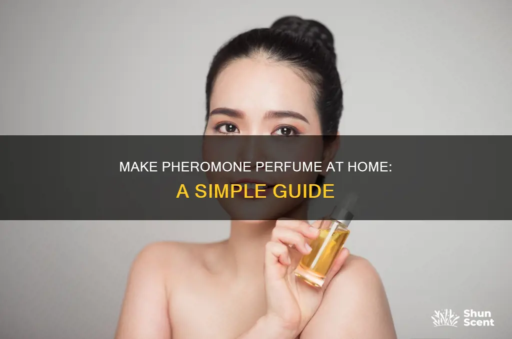 can you make pheromone perfume at home