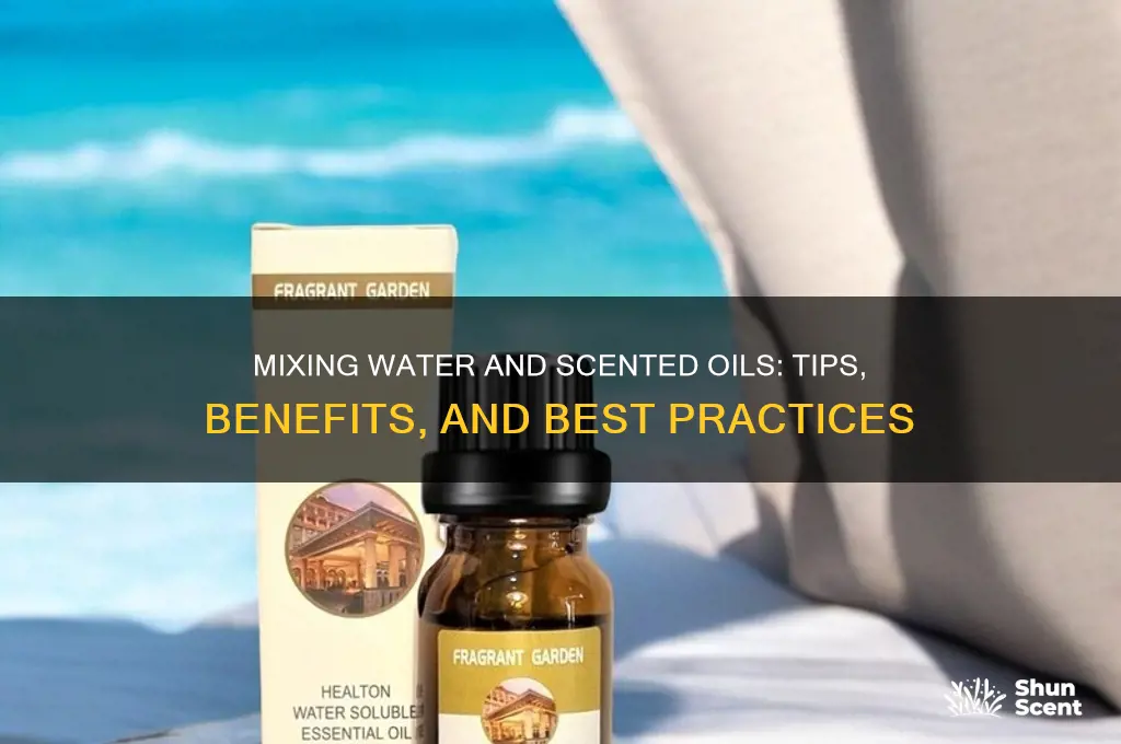 can you mix water with scented oil