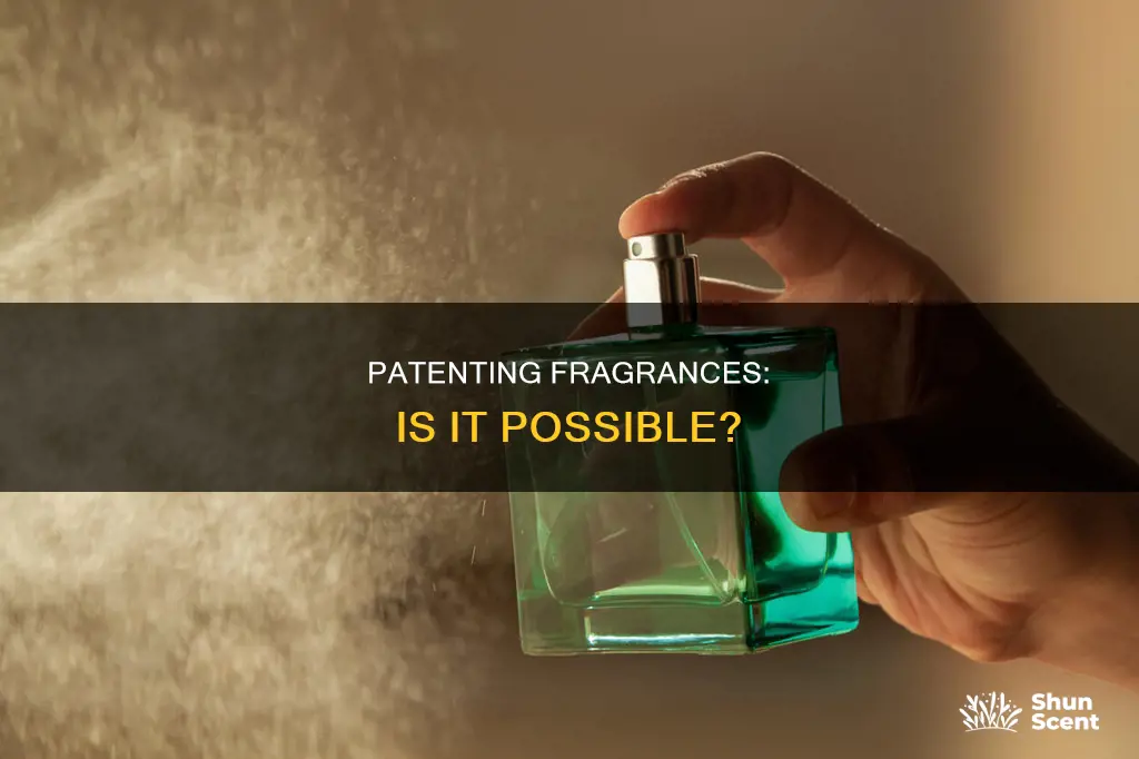 can you patent a fragrance