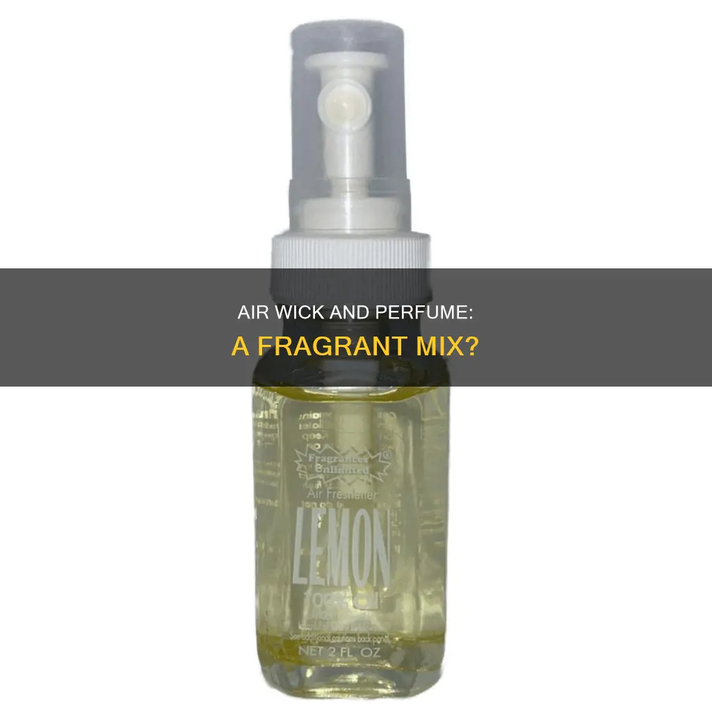 can you put perfume in air wick
