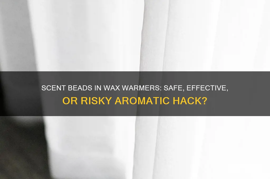 can you put scent beads in wax warmer