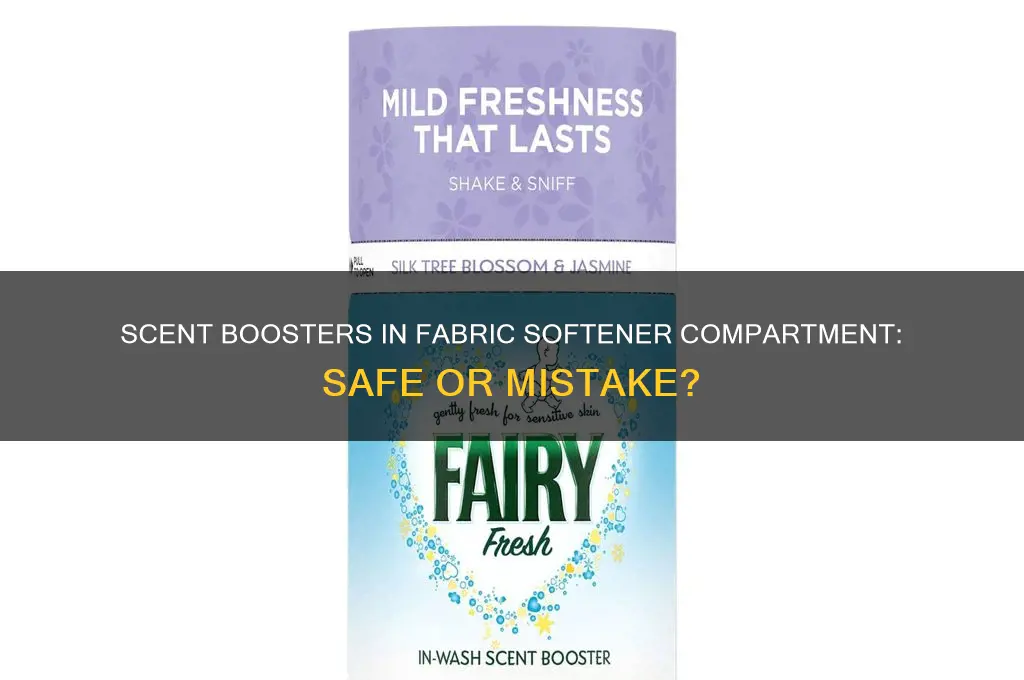 can you put scent boosters where the fabric softener compartment